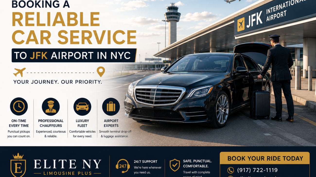 Booking a Reliable Car Service to JFK Airport in NYC Made Easy